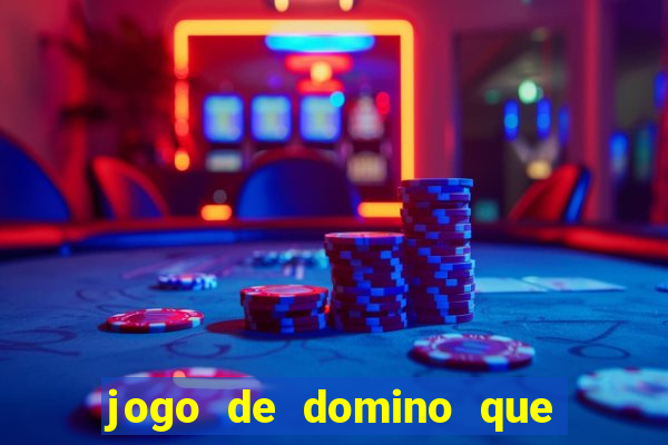 jogo de domino que ganha dinheiro